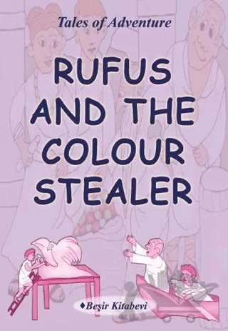 Rufus And The Colour Stealer – Serkan Koç – Beşir Kitabevi kitap kapağı