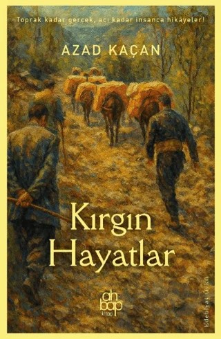 Kırgın Hayatlar – Azad Kaçan – Ahbap Kitap kitap kapağı