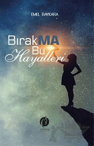 Bırakma Bu Hayalleri – Emel Baykara – Herdem Kitap kitap kapağı