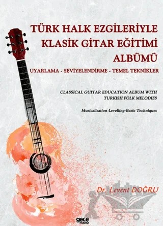 Türk Halk Ezgileriyle Klasik Gitar Eğitimi Albümü – Levent Doğru – Gece Kitaplığı kitap kapağı