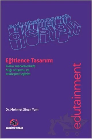 Eğitlence Tasarımı – Mehmet Sinan Yum – Akademi Titiz Yayınları kitap kapağı
