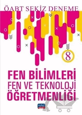2019 ÖABT Fen Bilimleri Fen ve Teknoloji Öğretmenliği 8 Deneme – Komisyon – Nobel Sınav Yayınları kitap kapağı