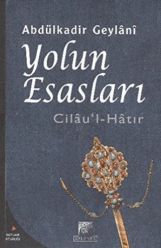 Cilau’l-Hatır – Abdülkadir Geylani – Gelenek Yayıncılık kitap kapağı