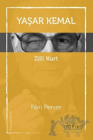 Yaşar Kemal - Zilli Kurt – Fikri Perver – İndie Yayınları kitap kapağı