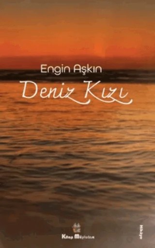 Deniz Kızı – Engin Aşkın – Kitap Müptelası Yayınları kitap kapağı