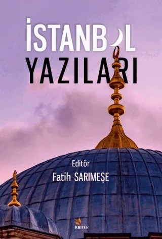 İstanbul Yazıları – Fatih Sarımeşe – Kriter Yayınları kitap kapağı