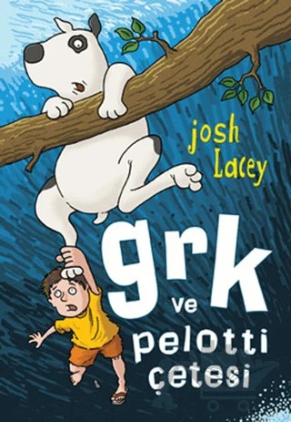 Grk Ve Pelotti Çetesi – Josh Lacey – Tudem Yayınları kitap kapağı