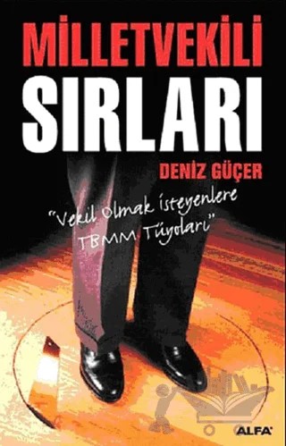 Milletvekili Sırları – Deniz Güçer – Alfa Yayınları kitap kapağı