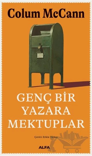 Genç Bir Yazara Mektuplar – Colum McCann – Alfa Yayınları kitap kapağı