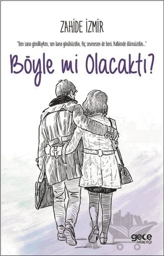 Böyle mi Olacaktı? – Zahide İzmir – Gece Kitaplığı kitap kapağı