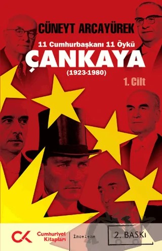 11 Cumhurbaşkanı 11 Öykü - Çankaya – Cüneyt Arcayürek – Cumhuriyet Kitapları kitap kapağı