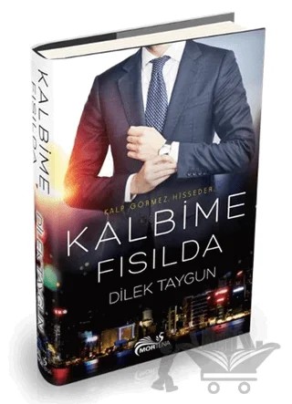 Kalbime Fısılda – Dilek Taygun – Mortena Yayınları kitap kapağı