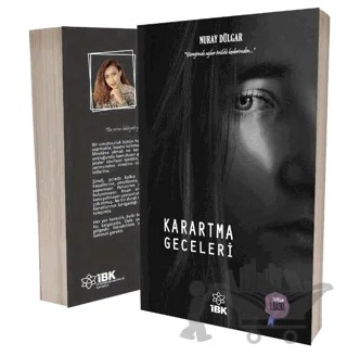 Karartma Geceleri – Nuray Dülgar – İBK - İz Bırakan Kalemler kitap kapağı