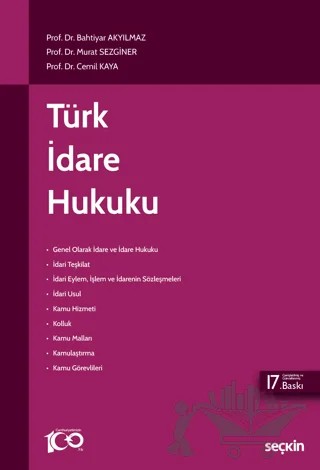 Türk İdare Hukuku – Bahtiyar Akyılmaz, Murat Sezginer, Cemil Kaya – Seçkin Yayıncılık kitap kapağı