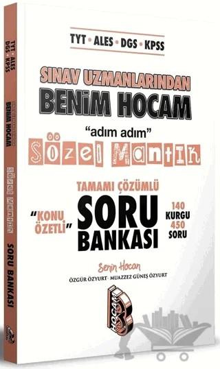 TYT-ALES-DGS-KPSS Sınav Uzmanlarından Tamamı Çözümlü Konu Özetli Sözel Mantık Soru Bankası – Özgür Özyurt, Muazzez Güneş Özyurt – Benim Hocam Yayınları kitap kapağı
