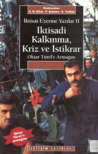 İktisadi Kalkınma Kriz ve İstikrar - İktisat Üzerine Yazılar 2 – Kolektif – İletişim Yayınevi kitap kapağı