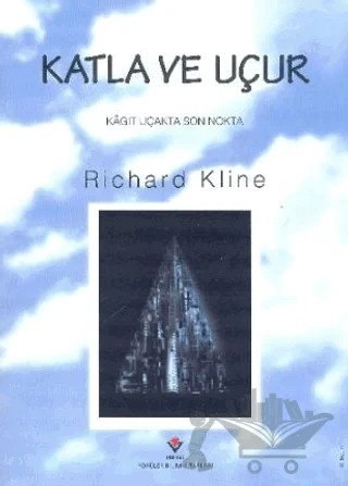 Katla ve Uçur Kağıt Uçakta Son Nokta – Richard Kline – TÜBİTAK Yayınları kitap kapağı