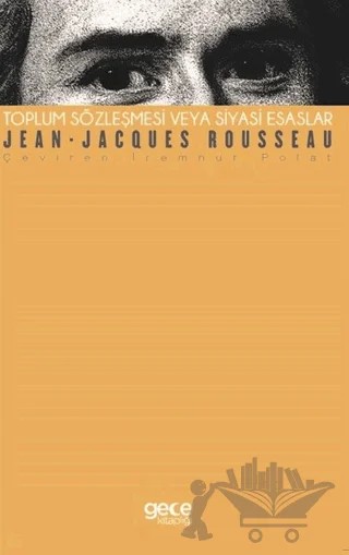Toplum Sözleşmesi veya Siyasi Esaslar – Jean-Jacques Rousseau – Gece Kitaplığı kitap kapağı