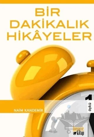 Bir Dakikalık Hikayeler – Naim Kandemir – Bencekitap kitap kapağı