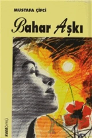Bahar Aşkı – Mustafa Çifci – Kora Yayın kitap kapağı