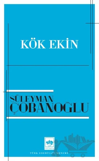 Kök Ekin – Süleyman Çobanoğlu – Ötüken Neşriyat kitap kapağı