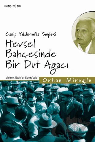 Hevsel Bahçesinde Bir Dut Ağacı – Orhan Miroğlu – İletişim Yayınevi kitap kapağı