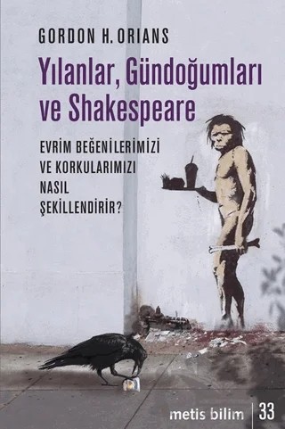 Yılanlar, Gündoğumları ve Shakespeare – Gordon H. Orians – Metis Yayınları kitap kapağı