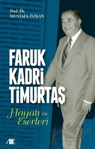 Faruk Kadri Timurtaş Hayatı ve Eserleri – Mustafa Özkan – Akademik Kitaplar kitap kapağı