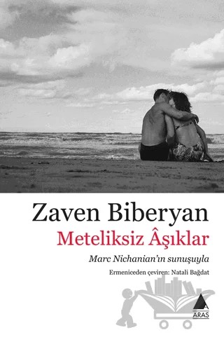 Meteliksiz Aşıklar – Zaven Biberyan – Aras Yayıncılık kitap kapağı