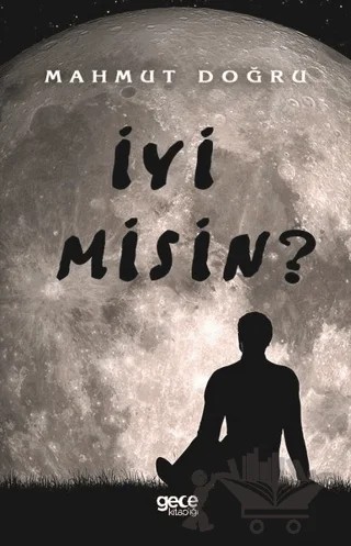 İyi Misin? – Mahmut Doğru – Gece Kitaplığı kitap kapağı
