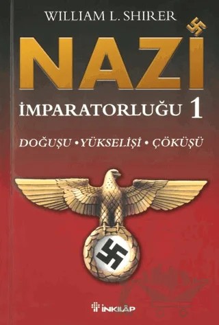Nazi İmparatorluğu 1 – William L. Shirer – İnkılap Kitabevi kitap kapağı