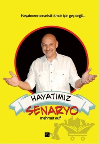 Hayatımız Senaryo – Mehmet Auf – Sinopsis Yayınları kitap kapağı
