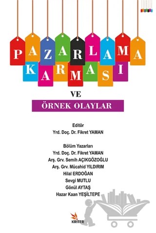 Pazarlama Karması ve Örnek Olaylar – Fikret YAMAN, Gönül Aytaş, Hazar Kaan Yeşiltepe, Hilal Erdoğan, Mücahid Yıldırım, Semih Açıkgözoğlu, Sevgi Mutlu – Kriter Yayınları kitap kapağı