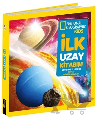 İlk Uzay Kitabım - National Geographic Kids – Catherine D. Hughes – Beta Kids kitap kapağı