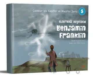 Elektriği Keşfeden Benjamin Franklin – Nagihan Yılmaz – Kırmızı Ada Yayınları kitap kapağı