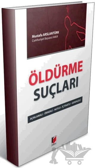 Öldürme Suçları – Mustafa Arslantürk – Adalet Yayınevi kitap kapağı