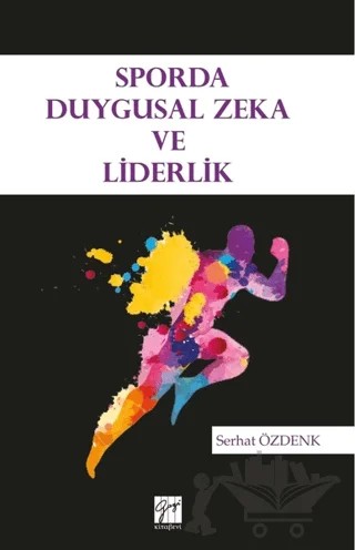 Sporda Duygusal Zeka ve Liderlik – Serhat Özdenk – Gazi Kitabevi kitap kapağı