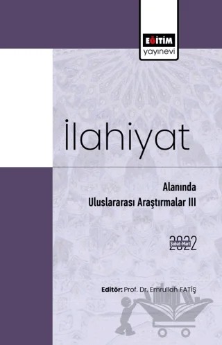 İlahiyat Alanında Uluslararası Araştırmalar III – Kolektif – Eğitim Yayınevi - Bilimsel Eserler kitap kapağı