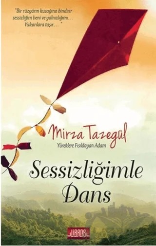 Sessizliğimle Dans – Mirza Tazegül – Libros Yayınları kitap kapağı