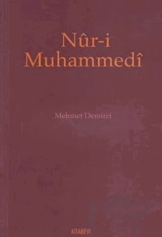 Nur-i Muhammedi – Mehmet Demirci – Kitabevi Yayınları kitap kapağı