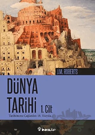 Dünya Tarihi 1. Cilt – J. M. Roberts – İnkılap Kitabevi kitap kapağı