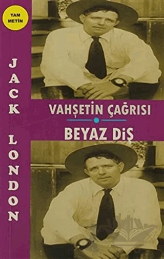 Vahşetin Çağrısı - Beyaz Diş – Jack London – Parşömen Yayınları kitap kapağı