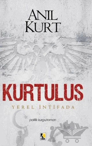 Kurtuluş – Anıl Kurt – Çıra Yayınları kitap kapağı
