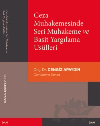 Ceza Muhakemesinde Seri Muhakeme ve Basit Yargılama Usülleri – Cengiz Apaydın – Dahi Yayıncılık kitap kapağı