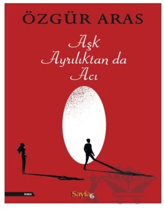 Aşk Ayrılıktan da Acı – Özgür Aras – İnkılap Kitabevi kitap kapağı