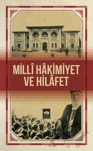 Milli Hakimiyet ve Hilafet – Kolektif – Ötüken Neşriyat kitap kapağı