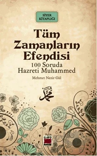 Tüm Zamanların Efendisi – Mehmed Nezir Gül – Elips Kitap kitap kapağı