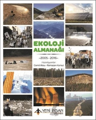 Ekoloji Almanağı: 2005 - 2016 – Cemil Aksu, Ramazan Korkut – Yeni İnsan Yayınevi kitap kapağı