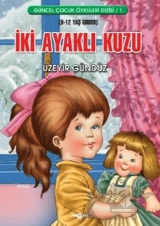 İki Ayaklı Kuzu – Üzeyir Gündüz – Akçağ Yayınları kitap kapağı