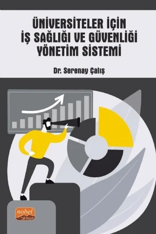 Üniversiteler İçin İş Sağlığı ve Güvenliği Yönetim Sistemi – Serenay Çalış – Nobel Bilimsel Eserler kitap kapağı